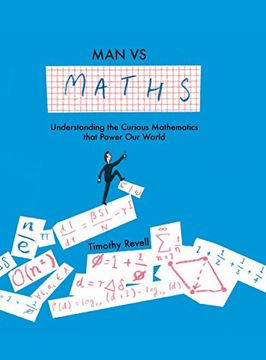 portada Man vs Maths: Understanding the curious mathematics that power our world