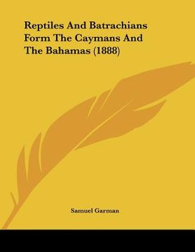 portada reptiles and batrachians form the caymans and the bahamas (1888) (en Inglés)