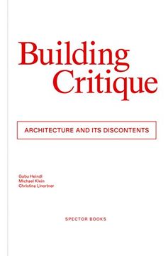 portada Building Critique: Architecture and its Discontents (in English)