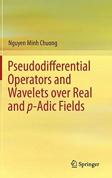 portada Pseudodifferential Operators and Wavelets Over Real and P-Adic Fields (Applied and Numerical Harmonic Analysis) (in English)