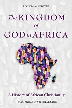 portada The Kingdom of god in Africa: A History of African Christianity 