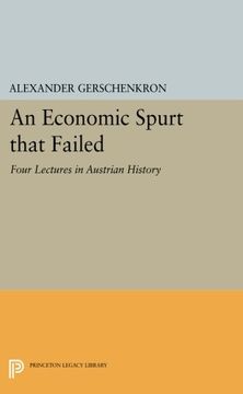 portada An Economic Spurt that Failed: Four Lectures in Austrian History (Eliot Janeway Lectures on Historical Economics)