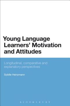 portada Young Language Learners' Motivation and Attitudes: Longitudinal, Comparative and Explanatory Perspectives