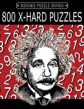 portada Sudoku Puzzle Book, 800 EXTRA HARD Puzzles: Single Difficulty Level For No Wasted Puzzles (Sudoku Puzzle Books Einstein Series) (Volume 23)