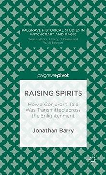 portada Raising Spirits: How a Conjuror's Tale was Transmitted Across the Enlightenment (Palgrave Historical Studies in Witchcraft and Magic) (en Inglés)
