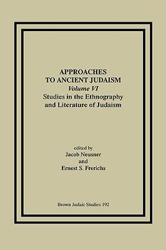 portada approaches to ancient judaism, volume vi: studies in the ethnography and literature of judaism (en Inglés)