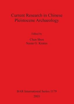 portada Current Research in Chinese Pleistocene Archaeology (BAR International Series)
