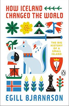 portada How Iceland Changed the World: The big History of a Small Island (en Inglés)