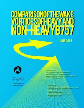 portada Comparison of the Wake Vortices of Heavy and non-Heavy B757 (en Inglés)