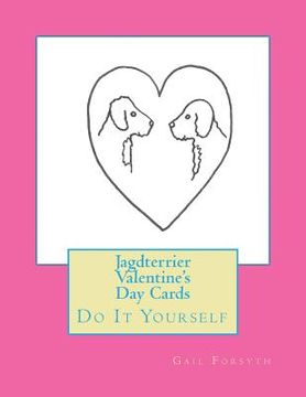 portada Jagdterrier Valentine's Day Cards: Do It Yourself (en Inglés)