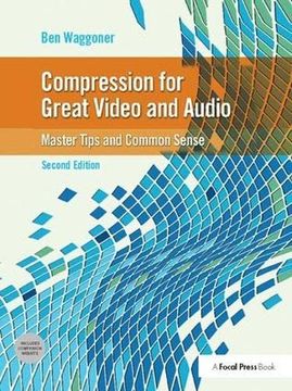 portada Compression for Great Video and Audio: Master Tips and Common Sense (en Inglés)