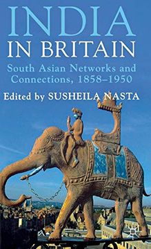 portada India in Britain: South Asian Networks and Connections, 1858-1950 (en Inglés)
