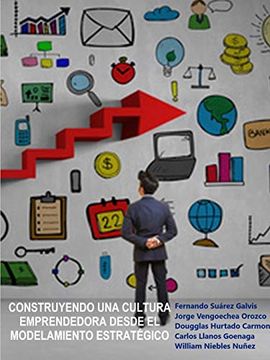 portada Construyendo una Cultura Emprendedora Desde el Modelamiento Estratégico (in Spanish)