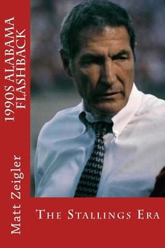 portada 1990s Alabama Flashback: The Stallings Era (in English)