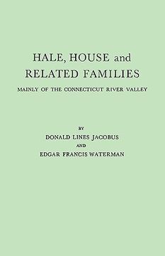 portada hale, house and related families, mainly of the connecticut river valley (en Inglés)