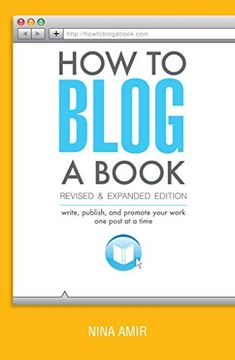 portada How to Blog a Book Revised and Expanded Edition: Write, Publish, and Promote Your Work one Post at a Time (en Inglés)