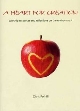 portada A Heart for Creation: Worship Resources and Reflections on the Environment