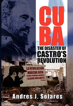portada cuba: the disaster of castro's revolution (en Inglés)