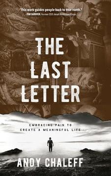 portada The Last Letter: Embracing Pain to Create a Meaningful Life (en Inglés)