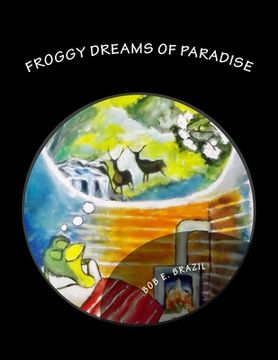 portada Froggy Dreams Of Paradise (en Inglés)