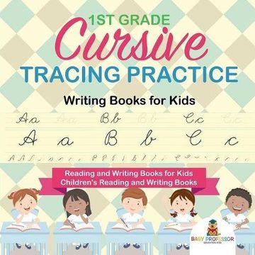 portada 1st Grade Cursive Tracing Practice - Writing Books for Kids - Reading and Writing Books for Kids | Children's Reading and Writing Books (en Inglés)