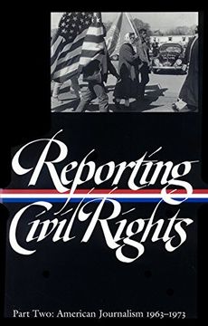 portada Reporting Civil Rights Vol. 2 (Loa #138): American Journalism 1963-1973 (Library of America) (en Inglés)