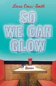 portada So we can Glow: Stories (en Inglés)