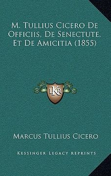 portada m. tullius cicero de officiis, de senectute, et de amicitia (1855)