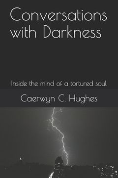 portada Conversations with Darkness: Inside the mind of a tortured soul