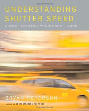 portada Understanding Shutter Speed: Creative Action and Low-Light Photography Beyond 1 (in English)