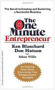portada The one Minute Entrepreneur: The Secret to Creating and Sustaining a Successful Business 
