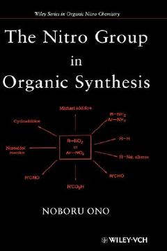 portada the nitro group in organic synthesis (en Inglés)