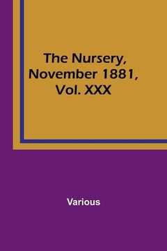 portada The Nursery, November 1881, Vol. XXX