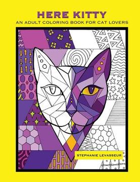 portada Here Kitty: An Adult Coloring Book for Cat Lovers (en Inglés)