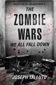 portada The Zombie Wars: We All Fall Down: Volume 9 (White Flag Of The Dead)