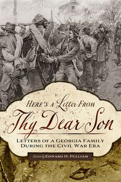 portada Here's a Letter from Thy Dear Son: Letters of a Georgia Family During the Civil War Era (en Inglés)
