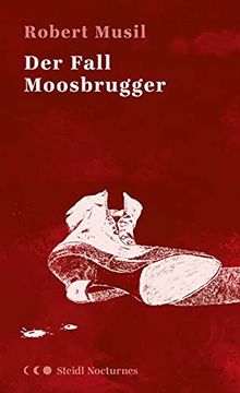 portada Der Fall Moosbrugger (Steidl Nocturnes) (en Alemán)