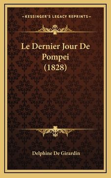 portada Le Dernier Jour De Pompei (1828) (en Francés)