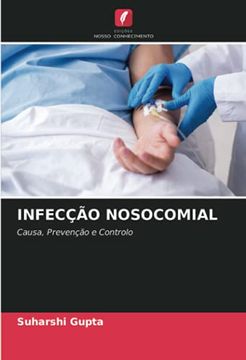 portada Infecção Nosocomial: Causa, Prevenção e Controlo (in Portuguese)