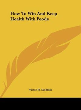 portada how to win and keep health with foods