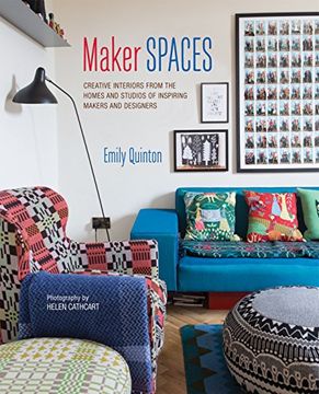 portada Maker Spaces: Creative Interiors from the Homes and Studios of Inspiring Makers and Designers (en Inglés)