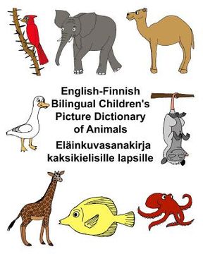 portada English-Finnish Bilingual Children's Picture Dictionary of Animals Eläinkuvasanakirja kaksikielisille lapsille (in English)