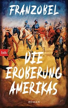 portada Die Eroberung Amerikas: Roman (en Alemán)