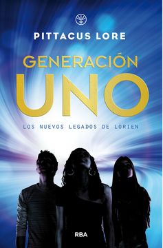 portada Los Nuevos Legados De Lorien 1. Generación Uno.