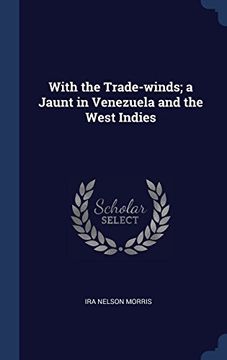 portada With the Trade-winds; a Jaunt in Venezuela and the West Indies
