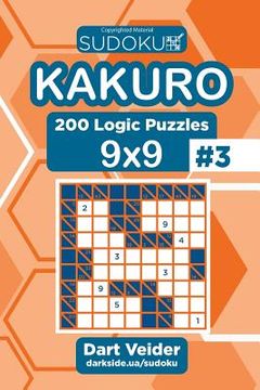 portada Sudoku Kakuro - 200 Logic Puzzles 9x9 (Volume 3) (en Inglés)