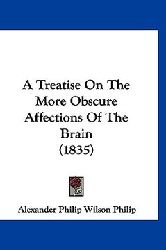 portada a treatise on the more obscure affections of the brain (1835) (in English)