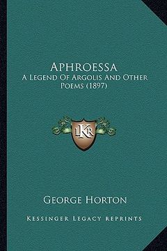 portada aphroessa: a legend of argolis and other poems (1897) (in English)