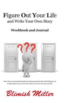portada Figure Out Your Life: And write your own story