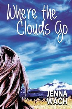 portada Where the Clouds Go (in English)